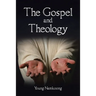 The Gospel and Theology