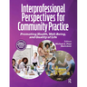 Interprofessional Perspectives for Community Practice: Promoting Health, Well-Being, and Quality of Life