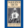 Sojourner Truth: Slave, Prophet, Legend