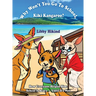 Why Won't You to Go to School, Kiki Kangaroo?: How Everyone Helped Him: School Is Scary - Until It's Not