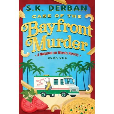 Case of the Bayfront Murder: A Macaroni on Wheels Mystery