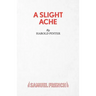 A Slight Ache