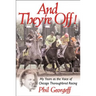 And They're Off!: My Years as the Voice of Thoroughbred Racing