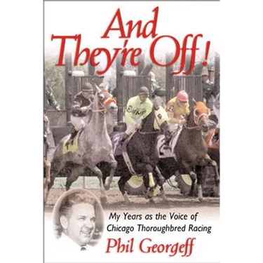 And They're Off!: My Years as the Voice of Thoroughbred Racing