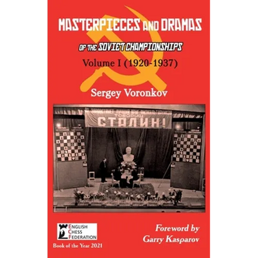 Masterpieces and Dramas of the Soviet Championships: Volume I (1920-1937)