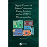 Digital Control of Power Converters Using Arduino and an STM32 Microcontroller