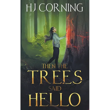 Then the Trees Said Hello