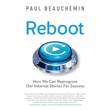 Reboot: How We Can Reprogram Our Internal Stories For Success
