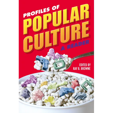Profiles of Popular Culture: A Reader