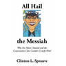 All Hail the "Messiah": Why Fox News Channel and the Conservative Clan Couldn't Crucify Him!
