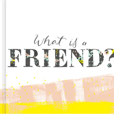What Is a Friend?