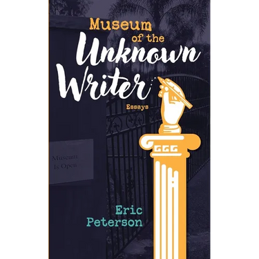Museum of the Unknown Writer: Essays