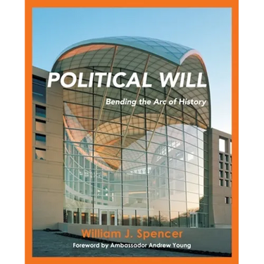 Political Will: Bending the Arc of History