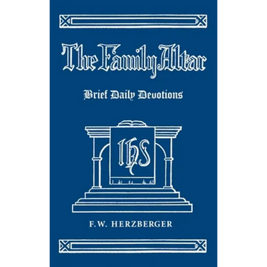 The Family Altar: Brief Daily Devotions