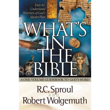 What's in the Bible: A One-Volume Guidebook to God's Word