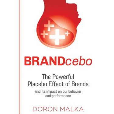 BRANDcebo: The Placebo Effect of Brands