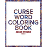 Curse Word Coloring Book For Adults ( Vol. 1)