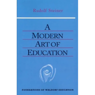 A Modern Art of Education: (Cw 307) Volume 17