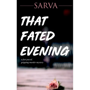 That Fated Evening: A Fast Paced, Gripping Murder Mystery
