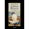 A Dead Rose