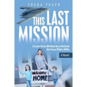 This Last Mission: A Love Story Written by a Retired Air Force Pilot's Wife