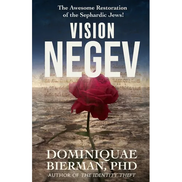Vision Negev: The Awesome Restoration of the Sephardic Jews!