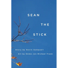 Sean the Stick