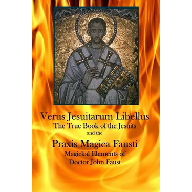 Verus Jesuitarum Libellus: The True Book of the Jesuits