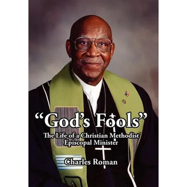 "God's Fools": The Life of a Christian Methodist Episcopal Minister