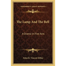 The Lamp And The Bell: A Drama In Five Acts