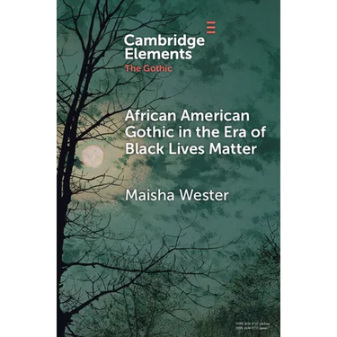 African American Gothic in the Era of Black Lives Matter