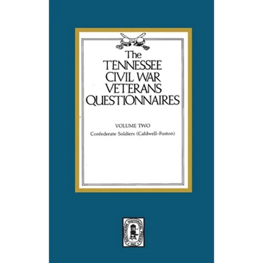 Tennessee Civil War Veteran Questionnaires: Volume #2