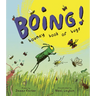 Boing!: A Bouncy Book of Bugs
