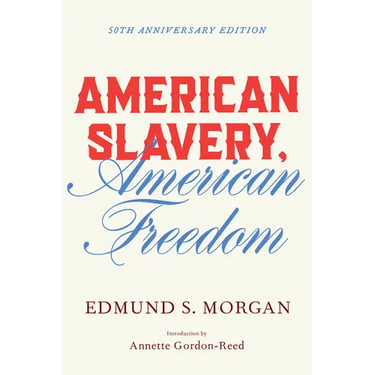 American Slavery, American Freedom