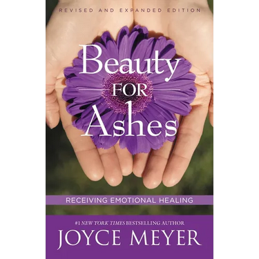 Beauty for Ashes: Receiving Emotional Healing
