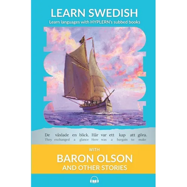 Learn Swedish with Baron Olson and Other Stories: Interlinear Swedish to English