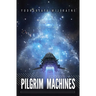 Pilgrim Machines