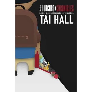 #LunchBoxChronicles: Raising a Conscious Black Boy in America