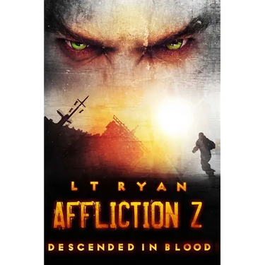 Affliction Z: Descended in Blood (Post Apocalyptic Thriller)