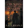 A Country Without Angels: A Historical Western Series
