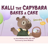 Kalli the Capybara Bakes a Cake