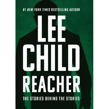 Reacher: The Stories Behind the Stories