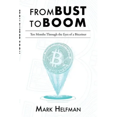 From Bust to Boom: Ten Months Through the Eyes of a Bitcoiner