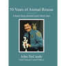 50 Years of Animal Rescue: A Book Every Animal Lover Must Own