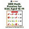 200 Math Puzzles for Kids Aged 12-14 - Math Games for Kids 12 to 14