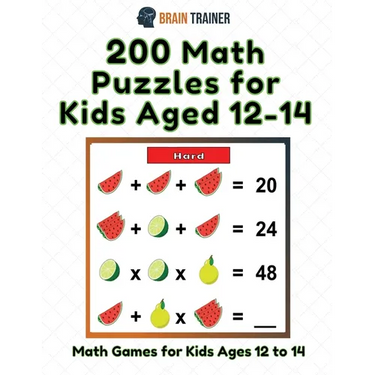 200 Math Puzzles for Kids Aged 12-14 - Math Games for Kids 12 to 14