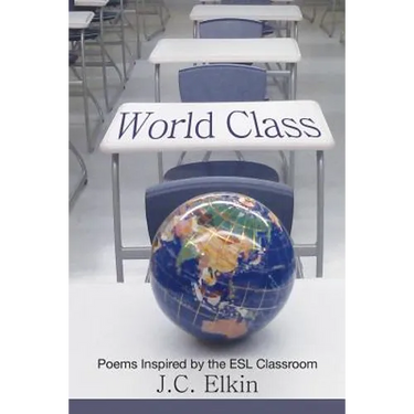 World Class: Poems Inspired by the ESL Classroom