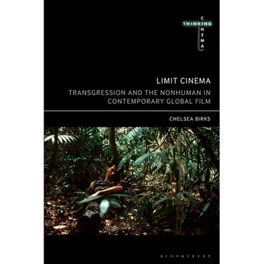 Limit Cinema: Transgression and the Nonhuman in Contemporary Global Film