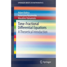 Time-Fractional Differential Equations: A Theoretical Introduction