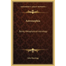 Astrosophia: Being Metaphysical Astrology
